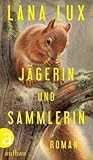 Jägerin und Sammlerin