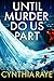 Until Murder Do Us Part