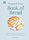 National Trust Book of Bread by Jane Eastoe