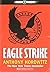 Eagle Strike by Anthony Horowitz Eagle Strike by Anthony Horowitz