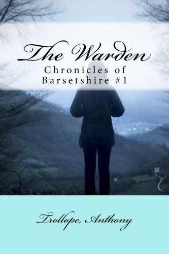 The Warden: Chronicles of Barsetshire #1