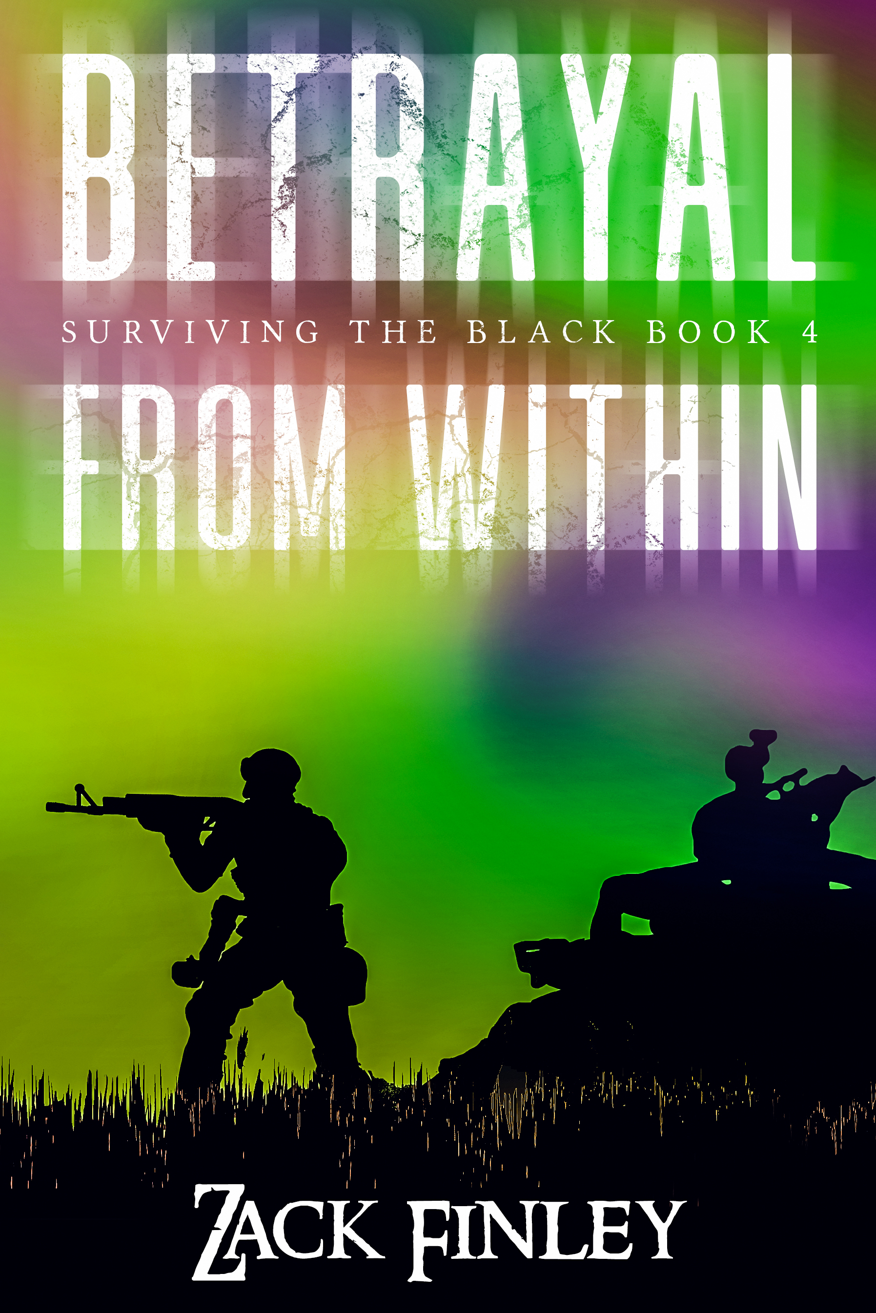 Betrayal from Within: Surviving the Black--Book 4 of a Post-Apocalyptical series (Surviving the Black #4)