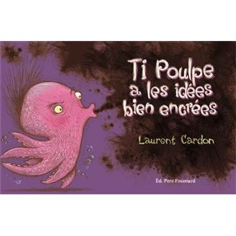 Ti Poulpe a les idées bien encrées