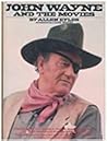 John Wayne and the Movies