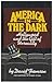 America in the dark: Hollywood and the gift of unreality