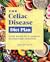 The Celiac Disease Diet Plan by Jamie Feit