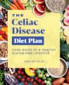 The Celiac Disease Diet Plan: Your Guide to a Healthy Gluten-Free Lifestye