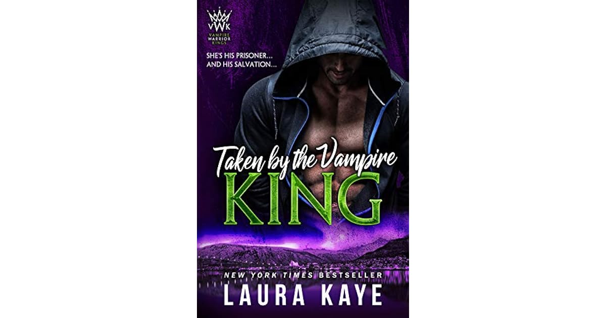 Taken by the Vampire King by Laura Kaye