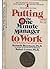 Putting the One Minute Manager to Work by Kenneth H. Blanchard