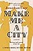 Make Me A City a novel of Chicago by Jonathan Carr