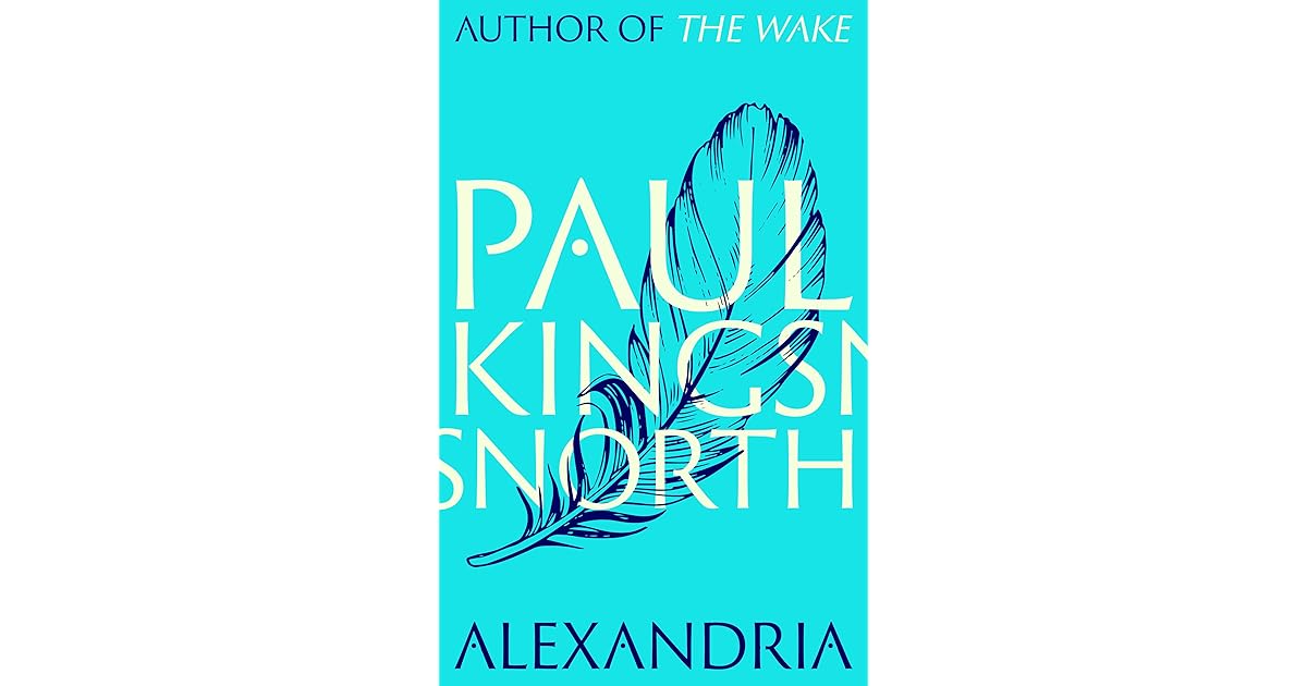 Alexandria by Paul Kingsnorth