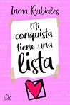 Mi conquista tiene una lista by Inma Rubiales