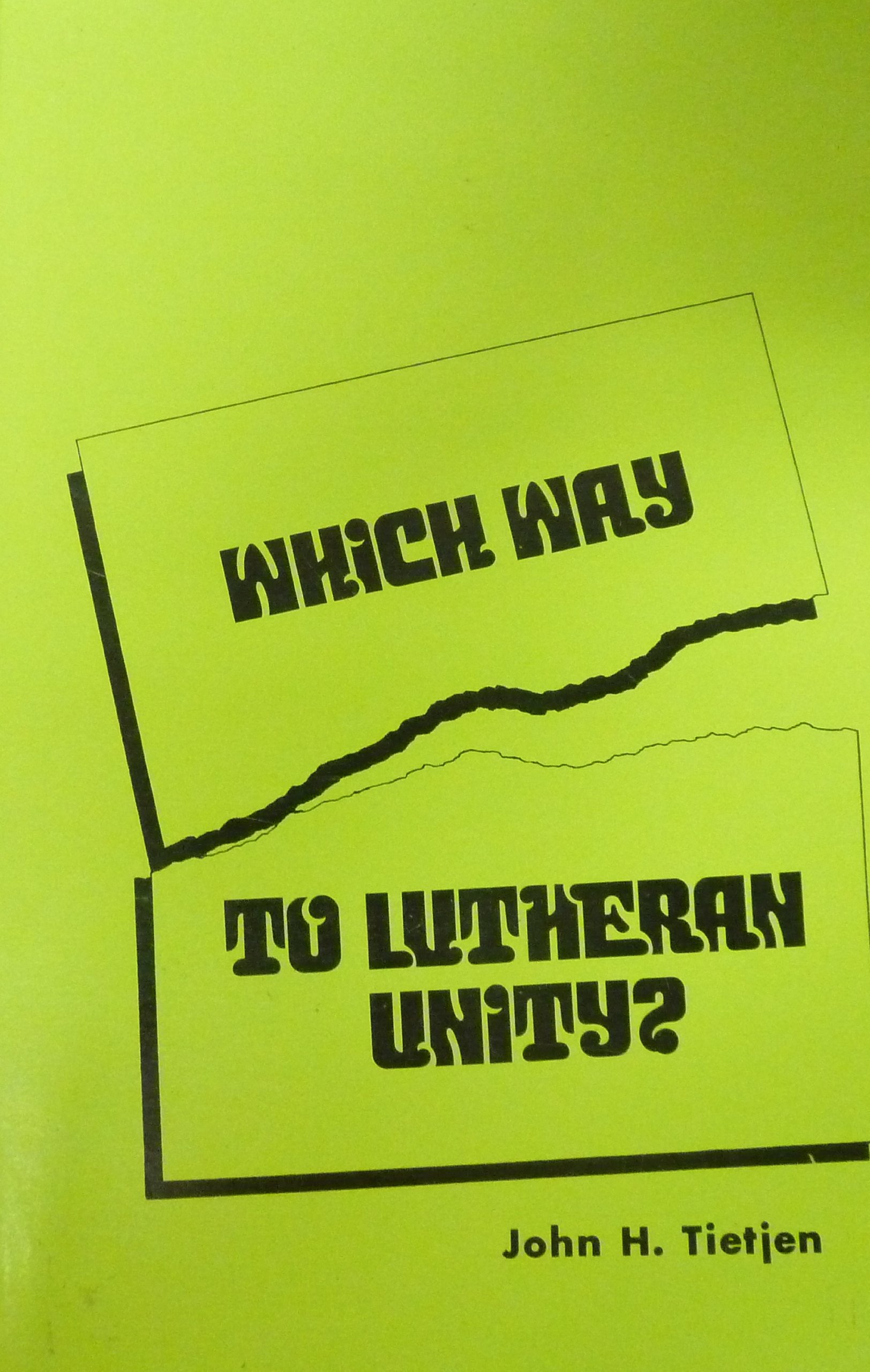 Which Way to Lutheran Unity? (Paperback)