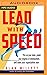Lead with Speed: Fire Up Your Team, Power Your Engines of Development, and Make Your Organization Soar