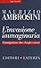 L'invasione immaginaria. L'immigrazione oltre i luoghi comuni by Maurizio Ambrosini