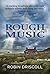 Rough Music by Robin Driscoll