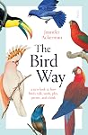 The Bird Way: a n...