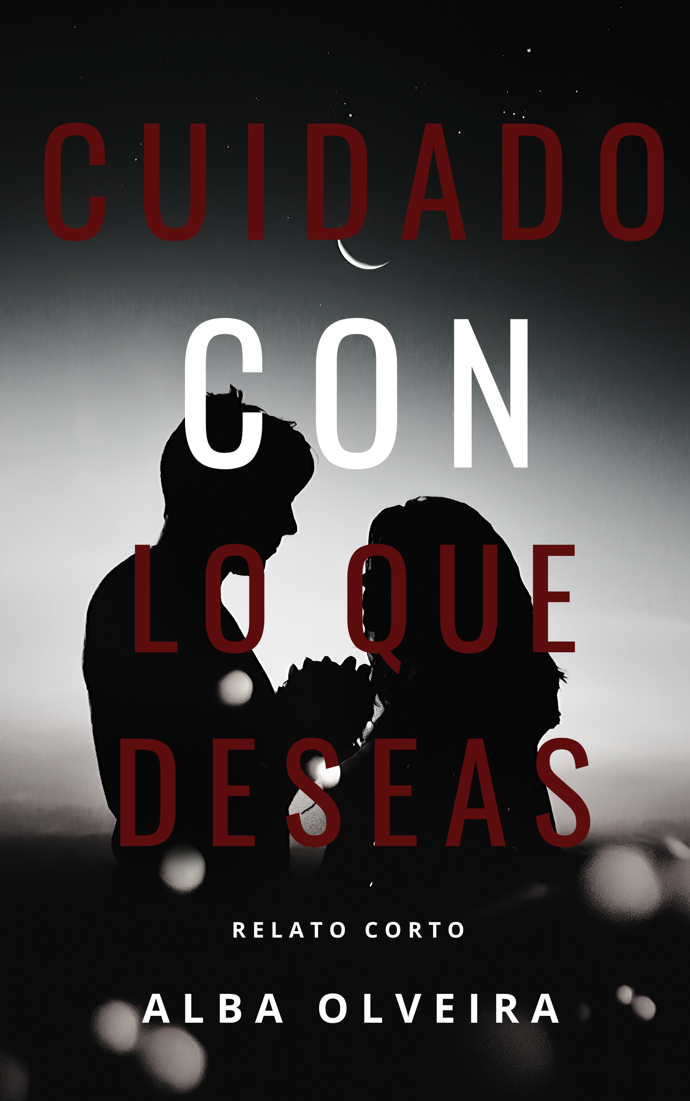 Cuidado con lo que deseas (Relatos cortos, #1)