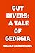 Guy Rivers: A Tale of Georgia