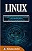 Linux: A Complete Guide to ...