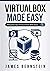 VirtualBox Made Easy: Virtualize Your Environment with Ease (Computers Made Easy)