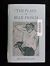 The Plays of Max Frisch