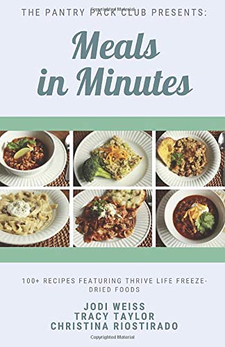 Meals in Minutes: 100+ Recipes featuring Thrive Life Freeze-Dried Foods (Paperback)