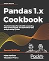 Pandas 1.x Cookbook: Practical recipes for scientific computing, time series analysis, and exploratory data analysis using Python, 2nd Edition