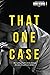 That One Case: Most Unforgettable Stories through The Eyes of Healthcare Workers