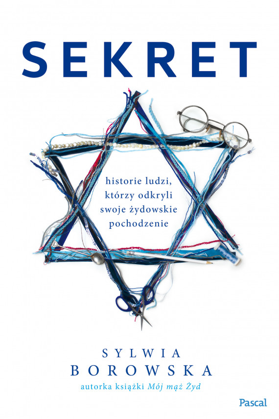 Sekret. Historie ludzi, którzy odkryli swoje żydowskie pochodzenie