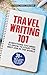 Travel Writing 101 by James Durston