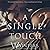 A Single Touch (Irresistible Attraction, #3)