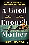 A Good Enough Mother