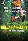 Hälsa på recept. ...