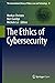 The Ethics of Cybersecurity