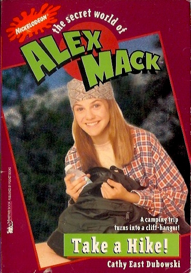 Take a Hike! (The Secret World of Alex Mack, #7)