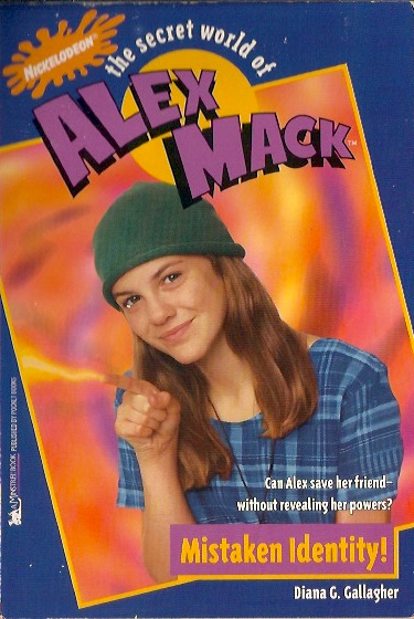 Mistaken Identity! (The Secret World of Alex Mack, #5)