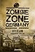 Zombie Zone Germany: Der Be...