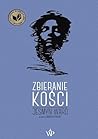 Zbieranie Kości by Jesmyn Ward Zbieranie Kości by Jesmyn Ward