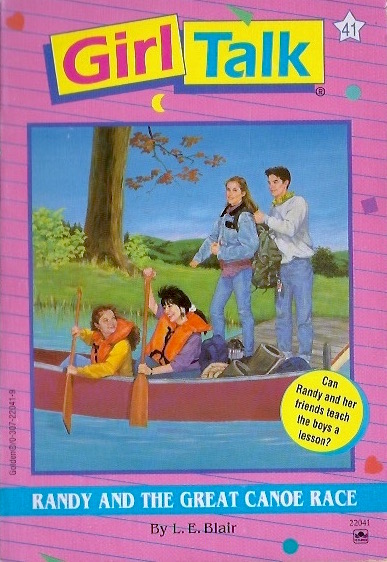 Randy and the Great Canoe Race (Girl Talk, #41)
