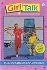 Katie and Sabrina's Big Competition (Girl Talk, #35)
