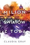Milion światów z tobą by Claudia Gray