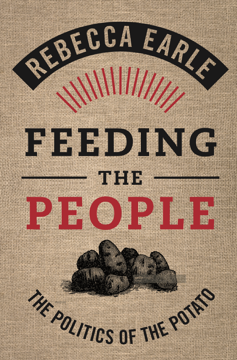 Feeding the People: The Politics of the Potato (Unknown Binding)