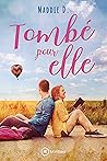 Tombé pour elle by Maddie D.