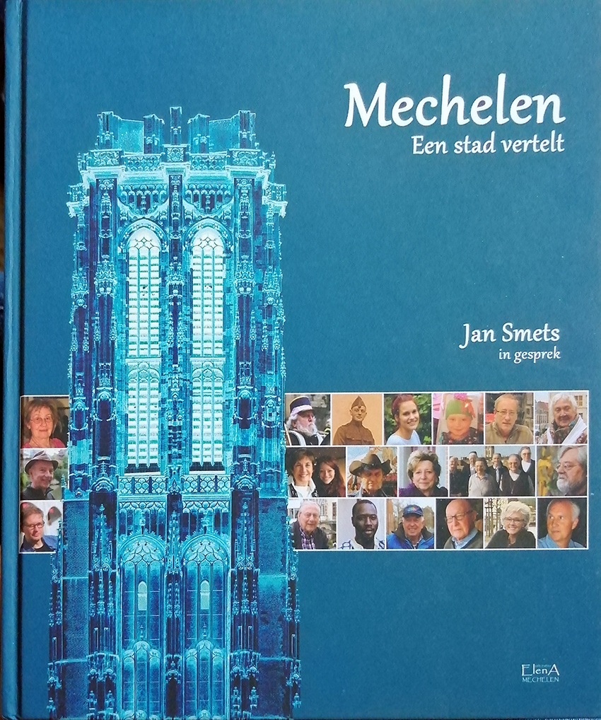 Mechelen. Een stad vertelt 1. Jan Smets in gesprek