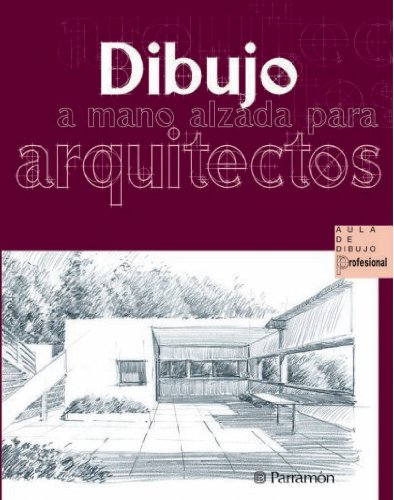 Dibujo a mano alzada para arquitectos (Hardcover)