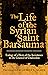 The Life of the Syrian Sain...