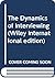 The KAHN DYNAMICS OF INTERVIEWING: Theory, Technique and Cases (Wiley International Edition)