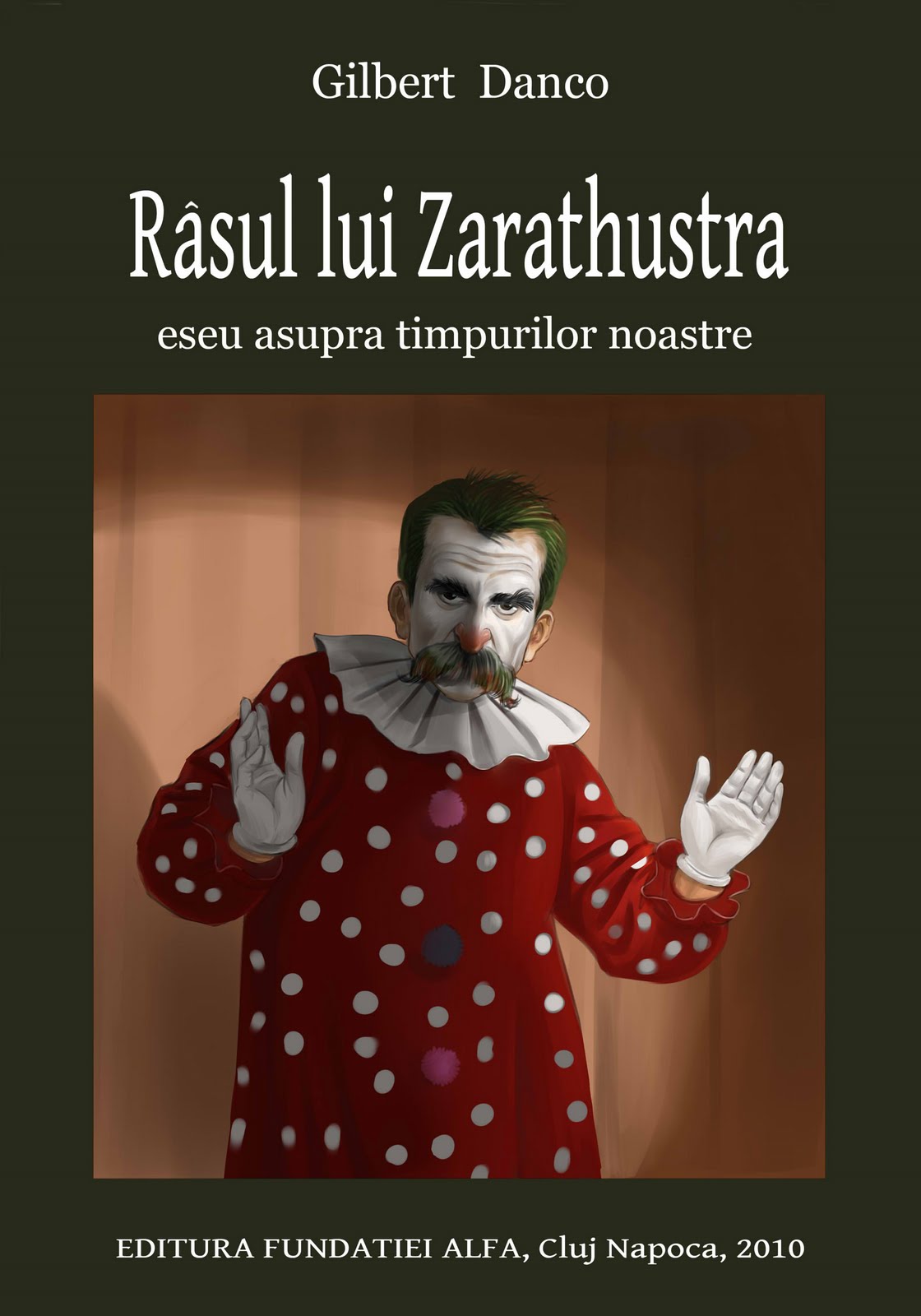 Râsul lui Zarathustra: Eseu asupra timpurilor noastre