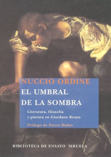 El umbral de la sombra: Literatura, filosofía y pintura en Giordano Bruno (Spanish Edition)